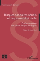 Risques sanitaires sériels et responsabilité civile: Etude comparée des droits français et anglais (Logiques Juridiques) (French Edition) 2343232873 Book Cover
