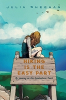 Hiking is the Easy Part: My Journey on the Appalachian Trail B0F7HP6Q5K Book Cover