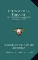 Defense De La Pologne: Ou Histoire Abregee Des Polonais (1833) 1120454999 Book Cover