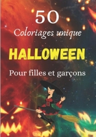 50 Coloriages uniques pour filles et garçons - Halloween: Le grand livre de Halloween - Sorcières, monstres et fantômes à colorier B08HJ536SX Book Cover