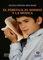 El párvulo, el sonido y la música: 2a Edición (Spanish Edition) 9567393451 Book Cover