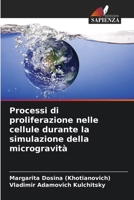 Processi di proliferazione nelle cellule durante la simulazione della microgravità (Italian Edition) 6200839972 Book Cover