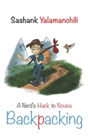 Backpacking: A Nerd’s hack to Novice Backpacking 170267343X Book Cover