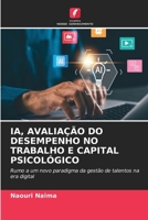 Ia, Avaliação Do Desempenho No Trabalho E Capital Psicológico (Portuguese Edition) 6630310632 Book Cover