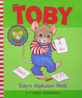 Tobys Alphabet Walk (Toby) 0689826478 Book Cover