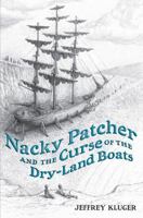 Nacky Patcher & the Curse of the Dry-Land Boats 0399246045 Book Cover