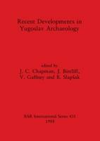 Recent Developments in Yugoslav Archaeology 0860545563 Book Cover