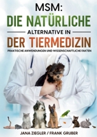Msm: Die natürliche Alternative in der Tiermedizin: Praktische Anwendungen und wissenschaftliche Fakten 3757804406 Book Cover
