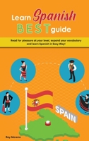 Learn Spanish Best Guide: Read for pleasure at your level, expand your vocabulary and learn Spanish in Easy Way! 1801838526 Book Cover
