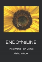 ENDOtheLINE: The Chronic Pain Comic 1999505204 Book Cover