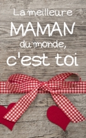 La meilleure MAMAN du monde: petit carnet de notes lign�, cahier format de poche, petit A5 12,7 cm x 20,32 cm, id�e de cadeau maman original anniversaire no�l f�te 1675637431 Book Cover