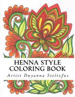 Henna Style Coloring Book: 36 Hand Drawn Henna Patterns Inspired by Traditional Mehndi 153708156X Book Cover