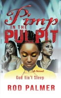 A Pimp In The Pulpit: God Ain't Sleep B0B54WHV5M Book Cover