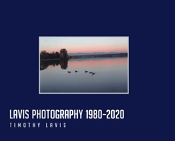Lavis Photography - 1980-2020 1637841809 Book Cover