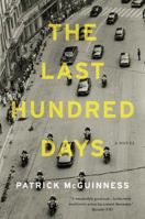 The Last Hundred Days 1608199126 Book Cover