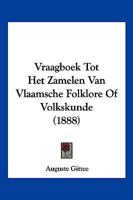 Vraagboek Tot Het Zamelen Van Vlaamsche Folklore Of Volkskunde (1888) 1160760187 Book Cover