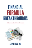 Financial Formula Breakthroughs: All businesses should know for success B092QLFYGW Book Cover