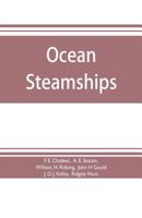 Ocean steamships; a popular account of their construction, development, management and appliances 9353704340 Book Cover