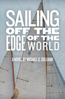 Sailing Off the Edge of the World 1946052450 Book Cover