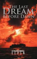 The Last Dream Before Dawn 1462068553 Book Cover