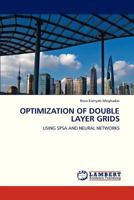 OPTIMIZATION OF DOUBLE LAYER GRIDS: USING SPSA AND NEURAL NETWORKS 3659150851 Book Cover