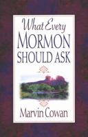 What Every Mormon Should Ask 0736902317 Book Cover