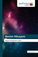 Benim Hikayem: Hayat hikayelere dolü... 6203579262 Book Cover