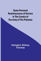 Some Personal Reminiscences of Service in the Cavalry of the Army of the Potomac 9357964894 Book Cover