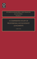 A Comparative Study of Professional Accountants' Judgements, Volume 15 (Studies in Managerial and Financial Accounting) 0762310626 Book Cover