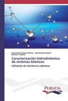 Caracterización hidrodinámica de sistemas biónicos 3841684246 Book Cover