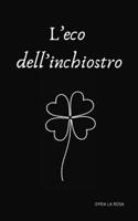 L'eco dell'inchiostro (Italian Edition) B0GGNP7W68 Book Cover
