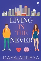 Living in the Never 1685388728 Book Cover