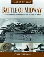 Battle of Midway: America's Decisive Strike in the Pacific in WWII 1526758342 Book Cover