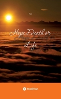 Hope, Death or Life (German Edition) 3384944283 Book Cover