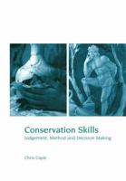 Conservation Skills: Judgement, Method and Decision Making 0415188806 Book Cover