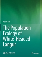 The Population Ecology of White-Headed Langur 9813341203 Book Cover