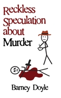 Reckless Speculation about Murder 1947521241 Book Cover