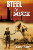Steel To Muck 1849633770 Book Cover