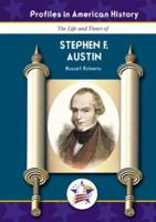 Stephen F. Austin (Profiles in American History) 1584155310 Book Cover