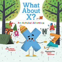 What About X? An Alphabet Adventure 1419740784 Book Cover