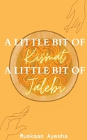 A little bit of Kismat, A little bit of Jalebi. B0B763CCXW Book Cover