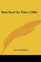 Bod-Youl Ou Tibet (1906) 1166472205 Book Cover