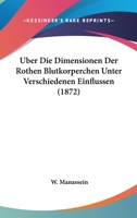 Uber Die Dimensionen Der Rothen Blutkorperchen Unter Verschiedenen Einflussen (1872) 1160286647 Book Cover