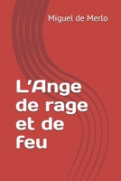 L’Ange de Rage et de feu B0FVXSF4NW Book Cover