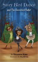 Story Bird Dance and the Snowbird Ballet 0991027280 Book Cover