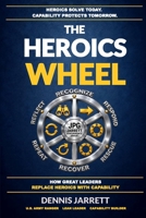 HEROICS WHEEL: How Heroics Hide the Truth and Weaken the System (It Was Never Luck) B0HH3HDG4L Book Cover