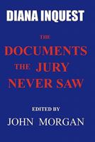 Diana Inquest: The Documents the Jury Never Saw 1453707506 Book Cover
