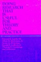 Doing Research That Is Useful for Theory and Practice (Jossey Bass Business and Management Series) 0875896499 Book Cover