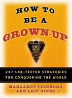 How to Be a Grown Up 1567317510 Book Cover