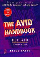The Avid Handbook, Techniques for the Avid Media Composer and Avid Xpress 0240803914 Book Cover